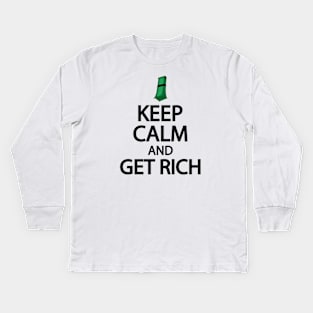 Keep calm and get rich Kids Long Sleeve T-Shirt